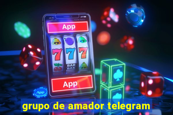 grupo de amador telegram